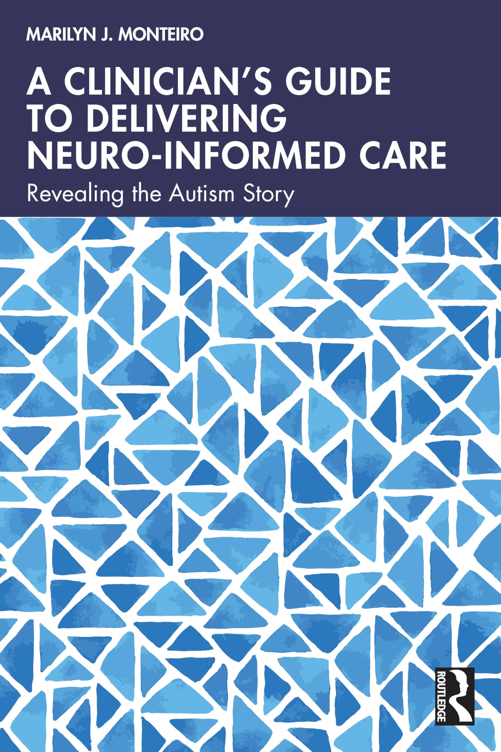 A Clinician's Guide to Delivering Neuro-Informed Care Medicine