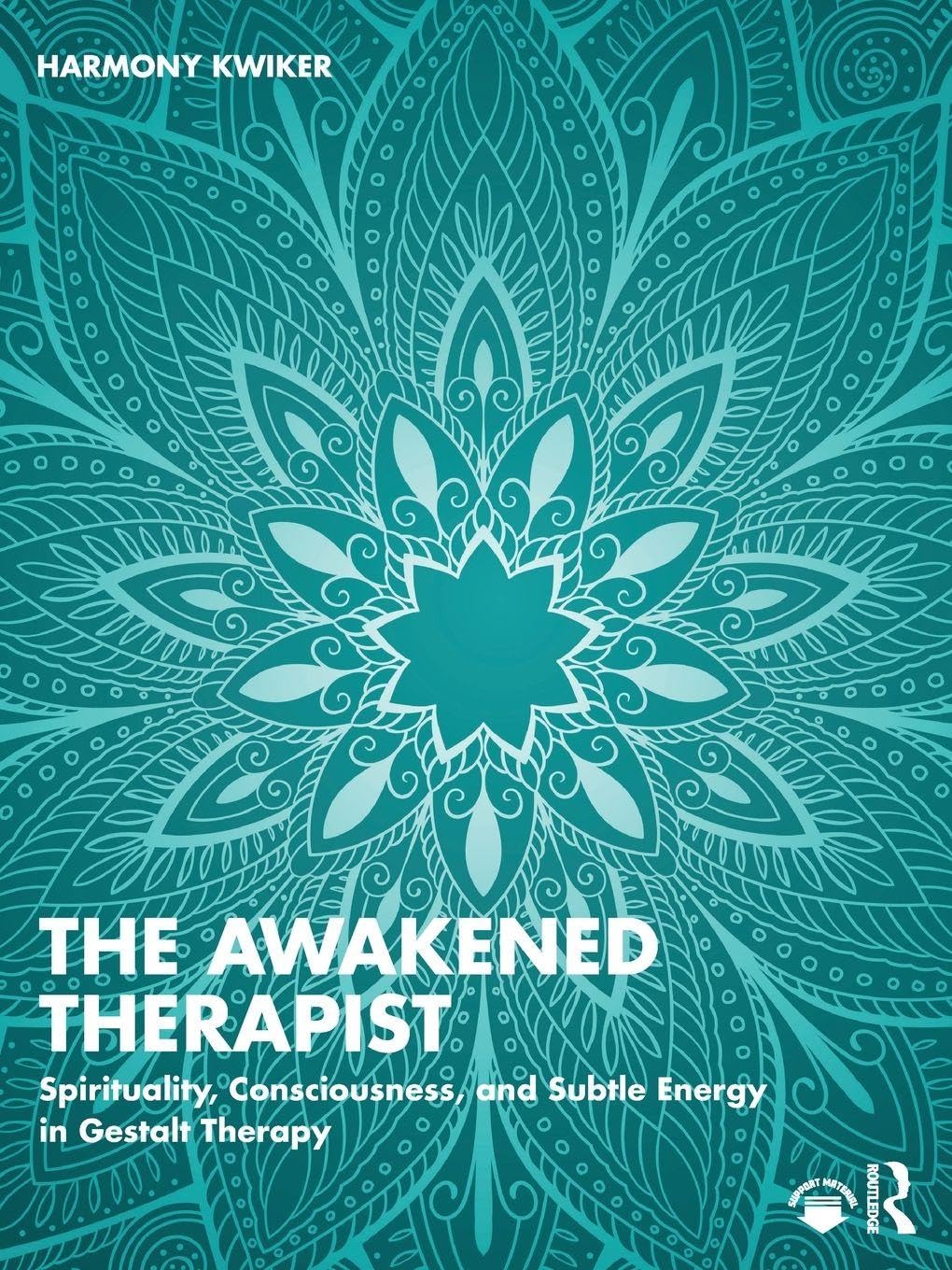 The Awakened Therapist: Spirituality, Consciousness, and Subtle Energy in Gestalt Therapy Social Sciences