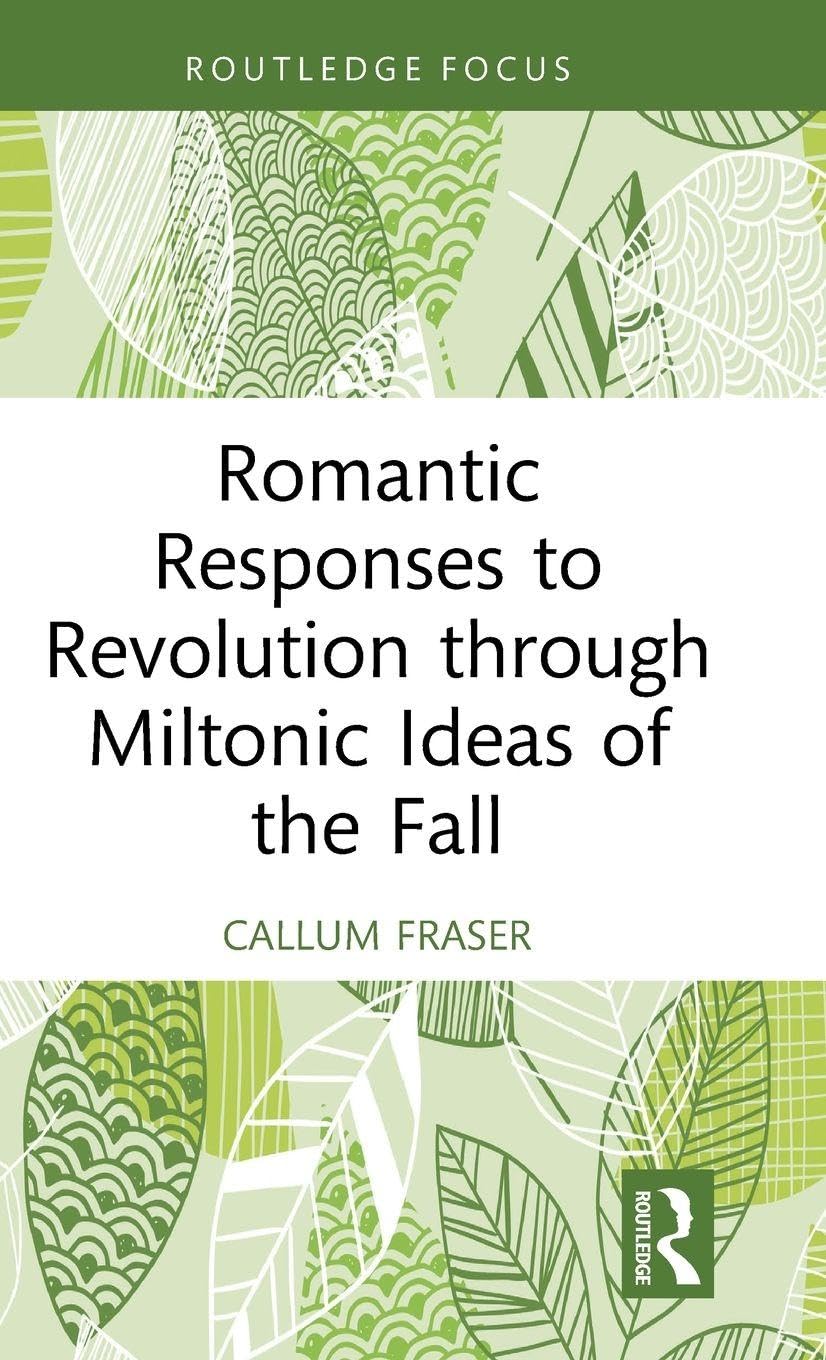 Romantic Responses to Revolution through Miltonic Ideas of the Fall Contemporary literature