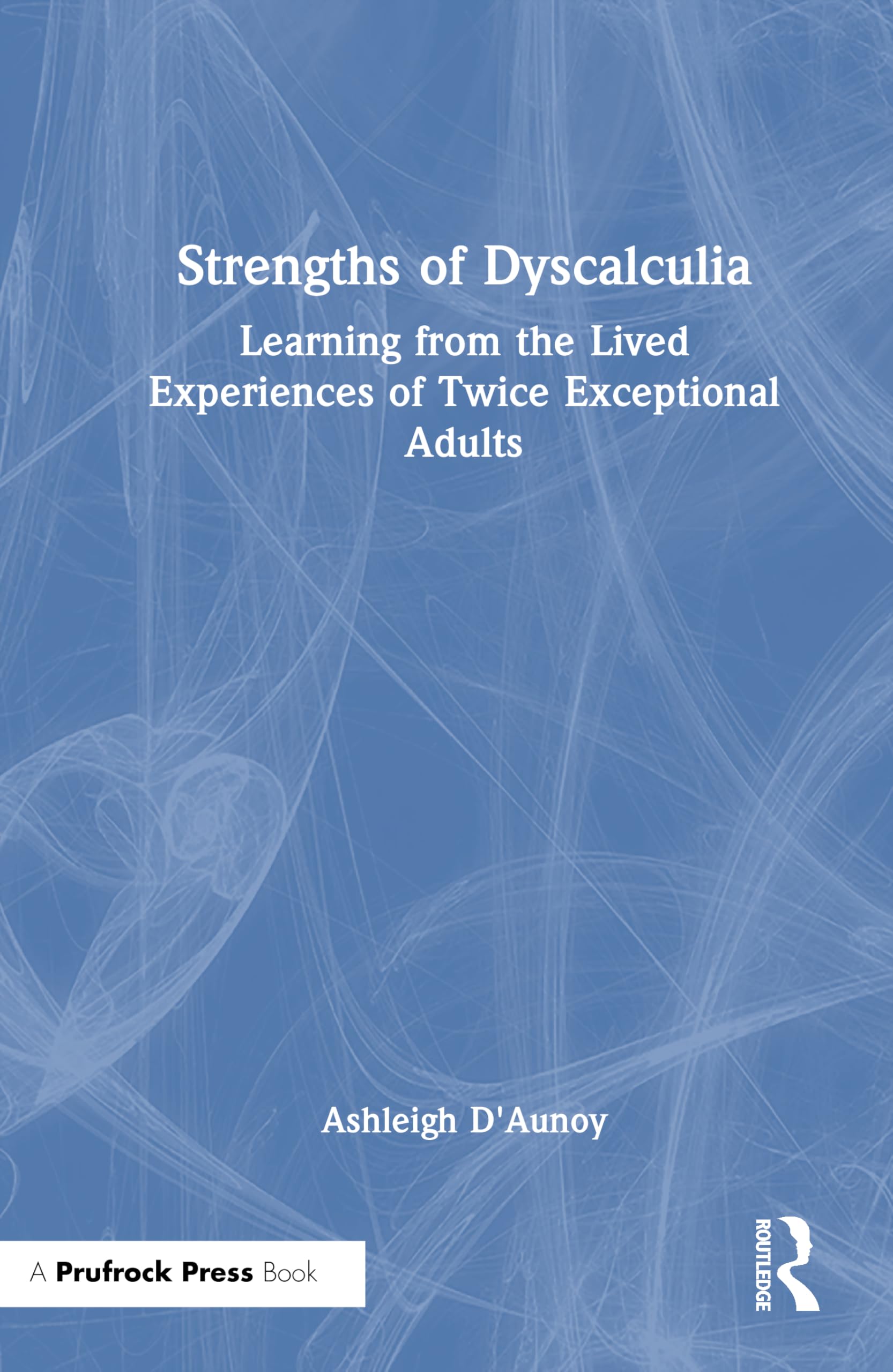 Strengths of Dyscalculia Education & Training