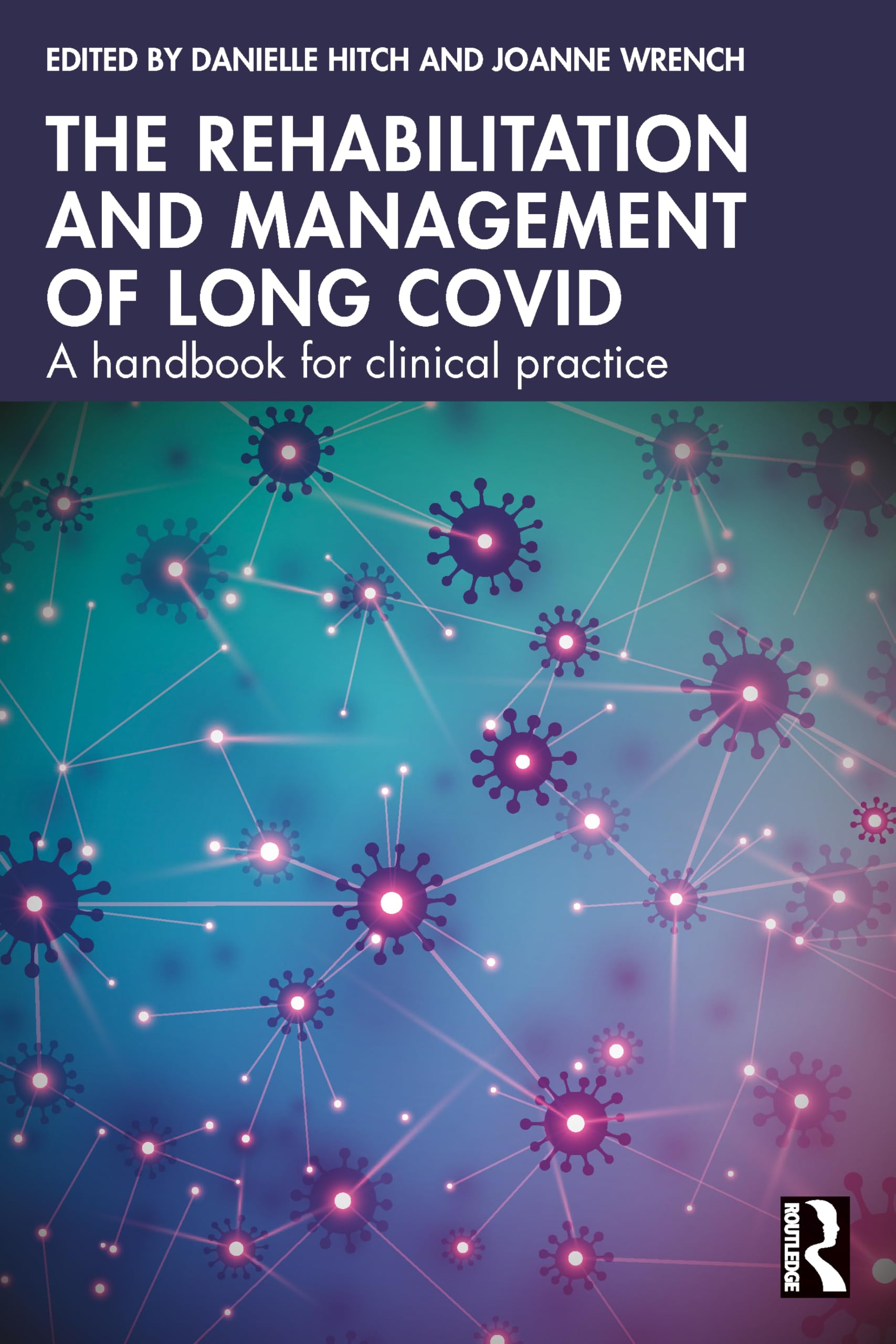 The Rehabilitation and Management of Long COVID Medicine
