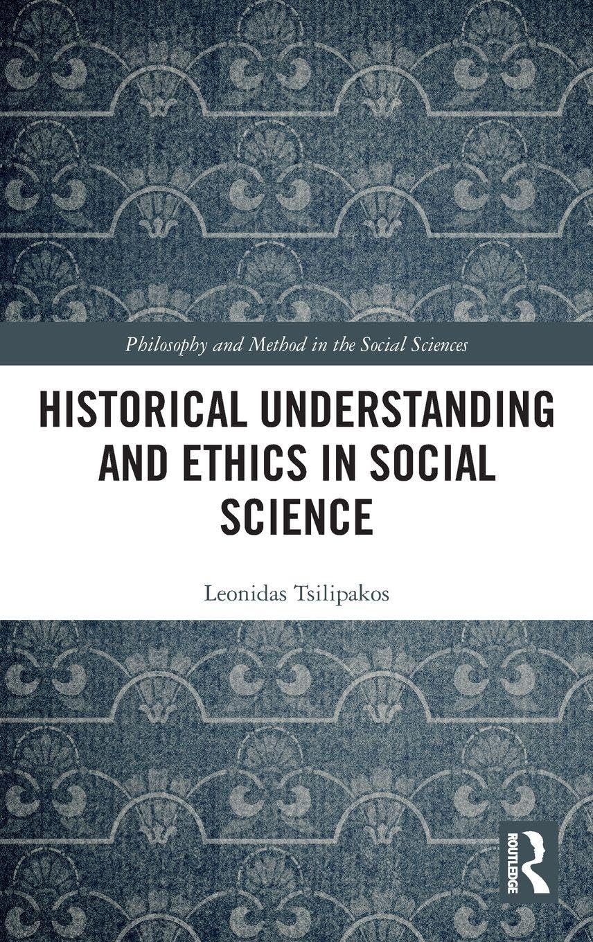 Historical Understanding and Ethics in Social Science Philosophy