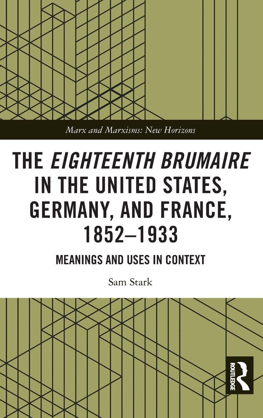 The Eighteenth Brumaire in the United States, Germany, and France, 1852-1933 Philosophy