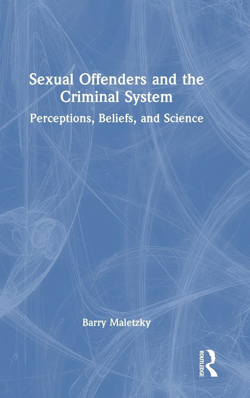 Sexual Offenders and the Criminal System Medicine