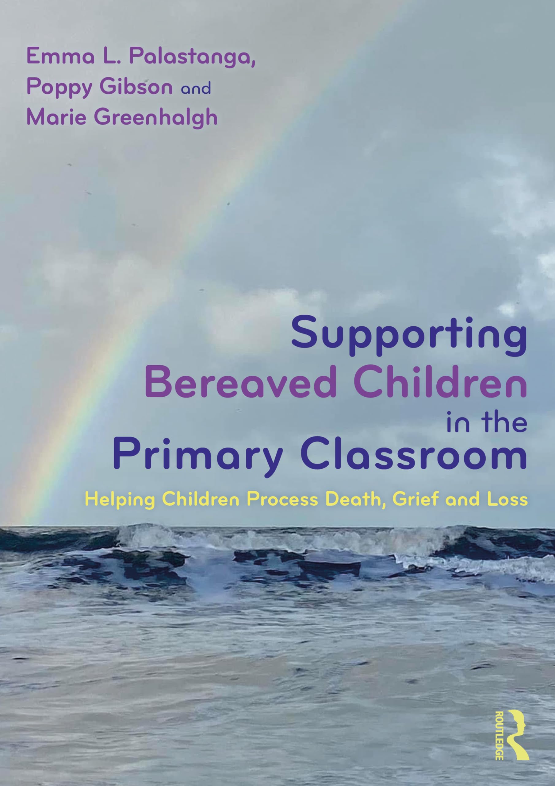 Supporting Bereaved Children in the Primary Classroom Education & Training