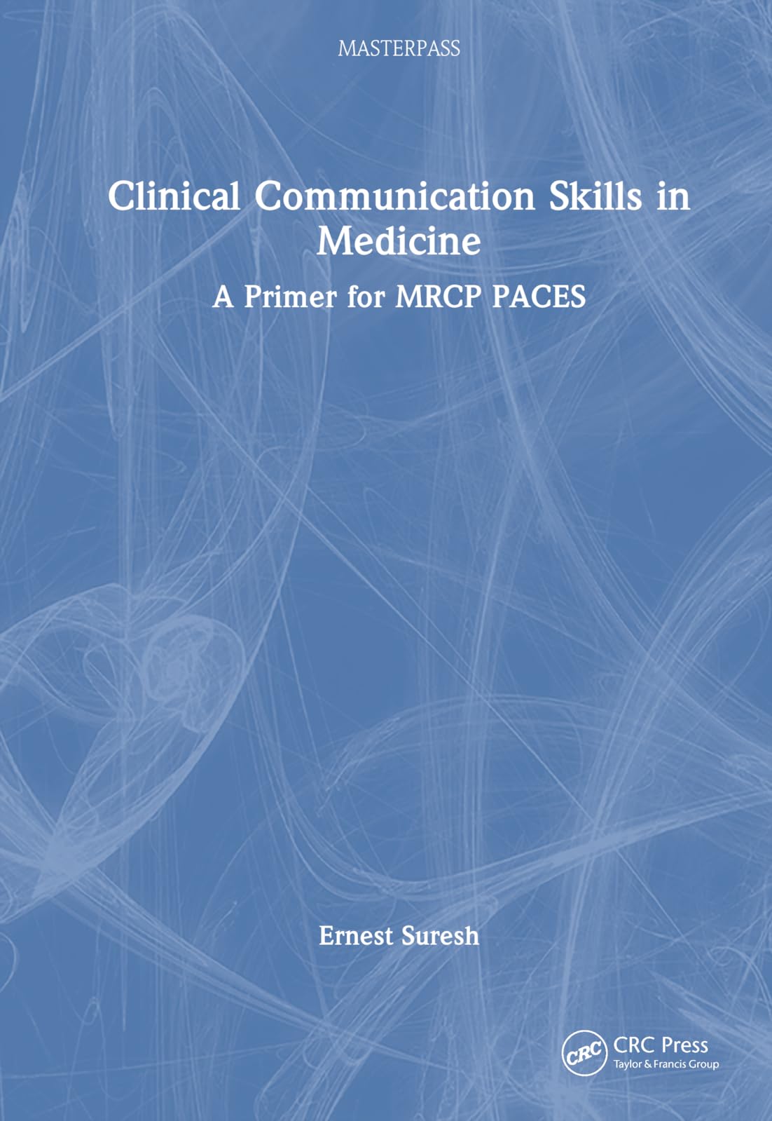 Clinical Communication Skills in Medicine Medicine