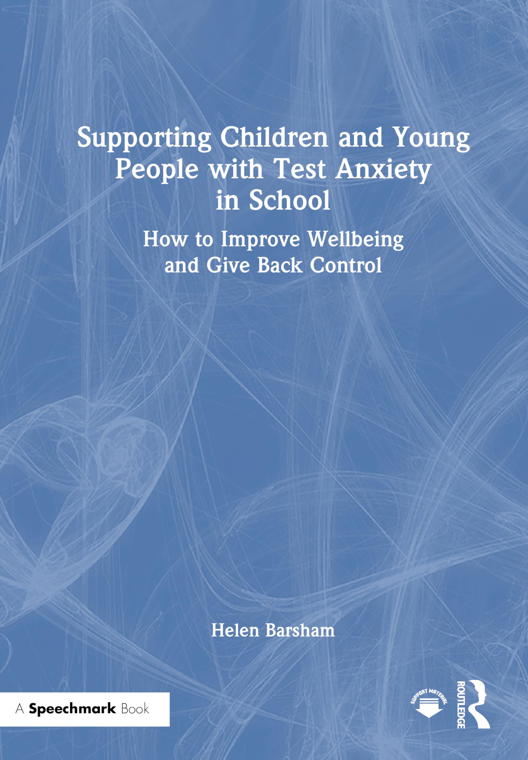 Supporting Children and Young People with Test Anxiety in School Business, Finance & Career