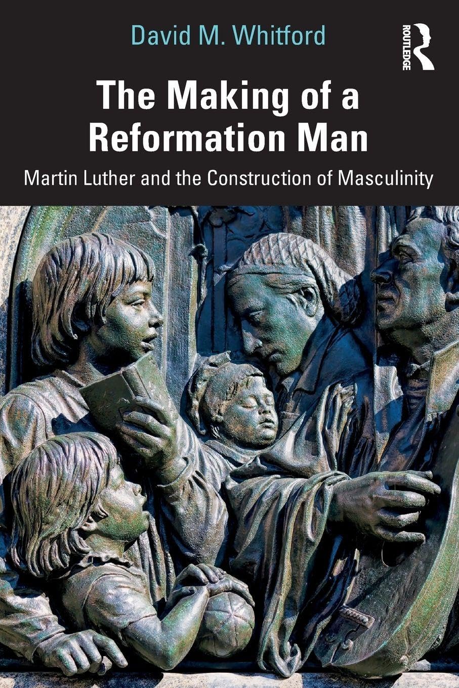 The Making of a Reformation Man Politics & History