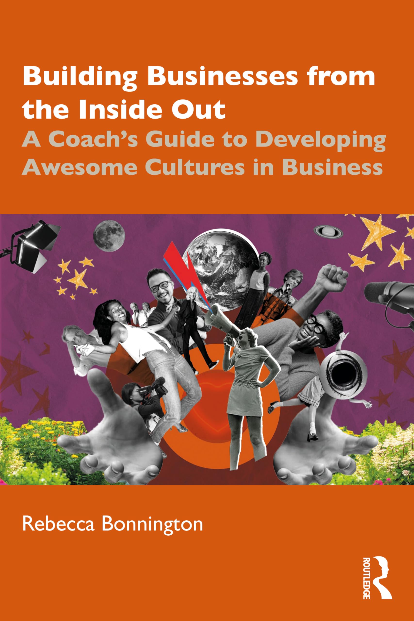 Building Businesses from the Inside Out Business, Finance & Career