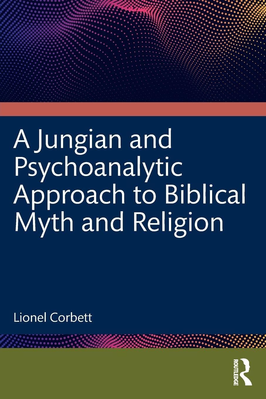 A Jungian and Psychoanalytic Approach to Biblical Myth and Religion Medicine