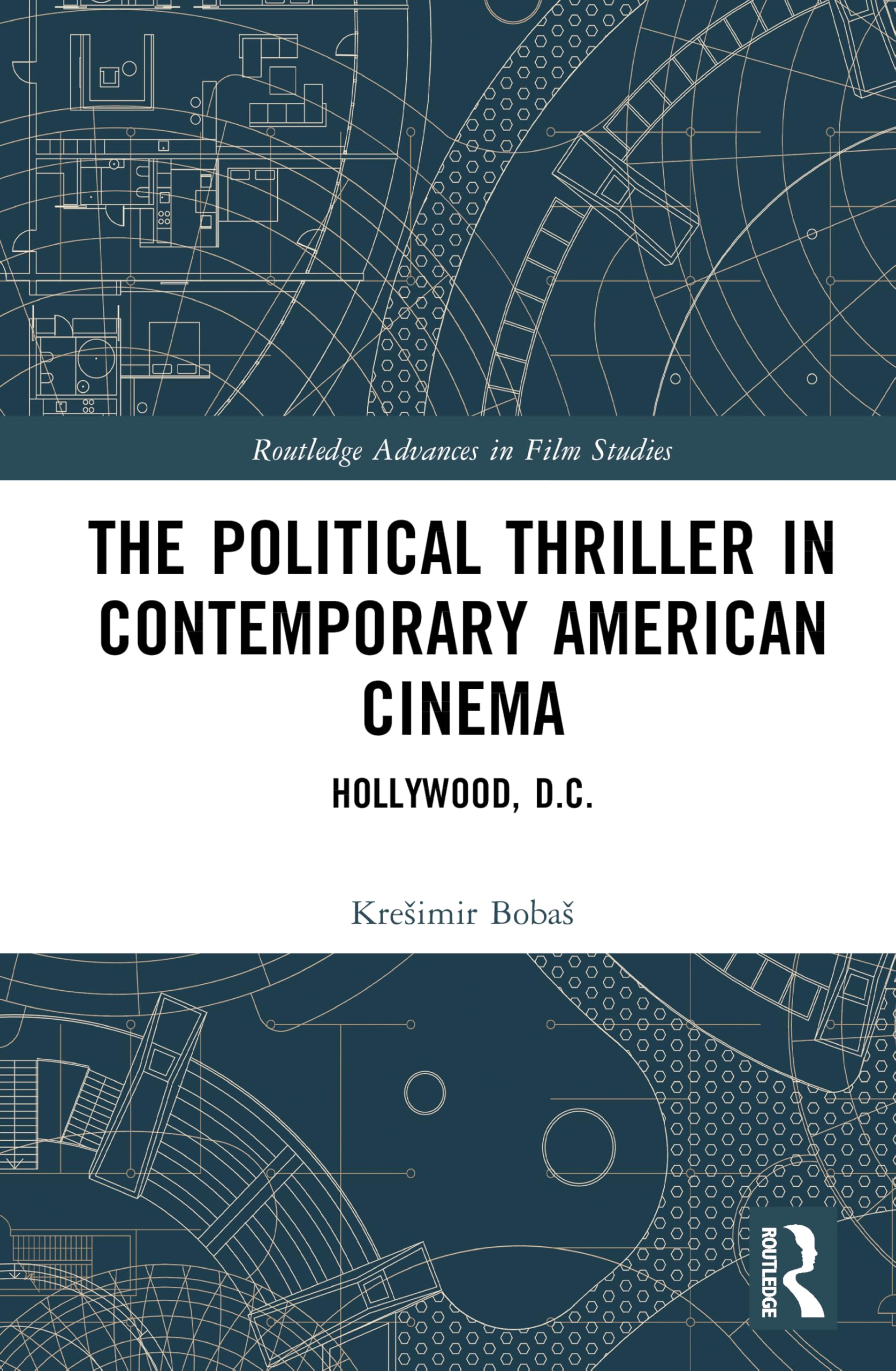 The Political Thriller in Contemporary American Cinema Media & Communication