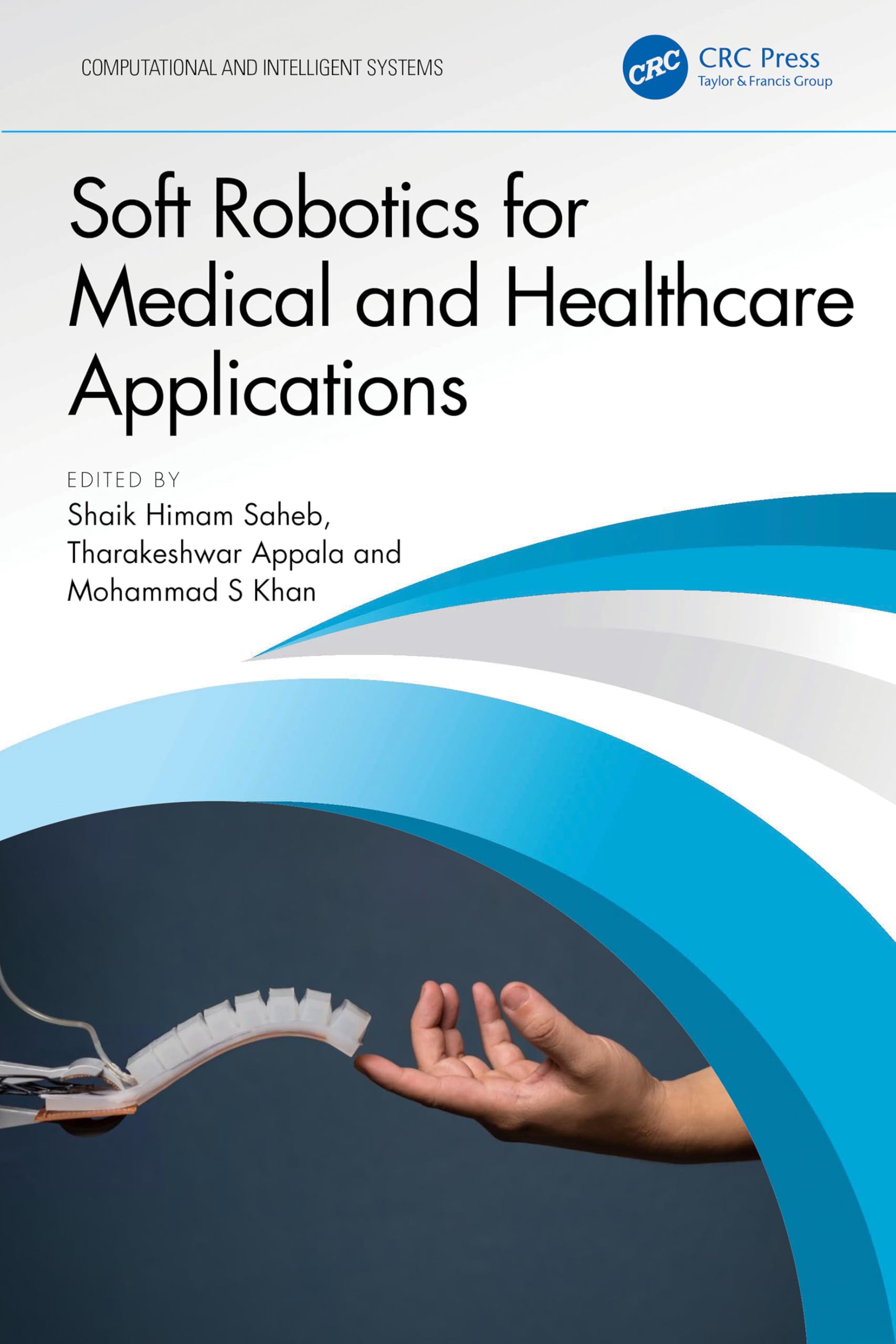 Soft Robotics for Medical and Healthcare Applications Medicine