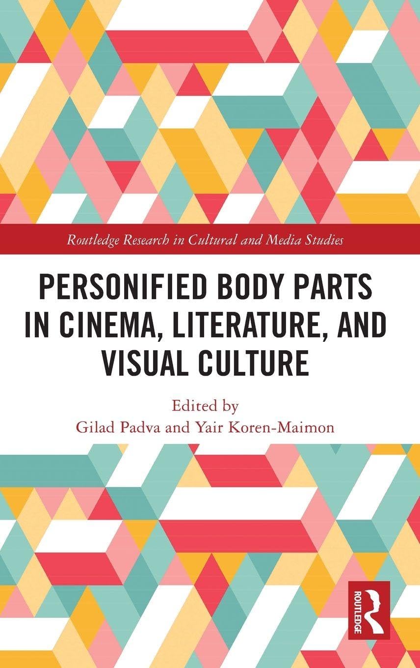 Personified Body Parts in Cinema, Literature, and Visual Culture Media & Communication