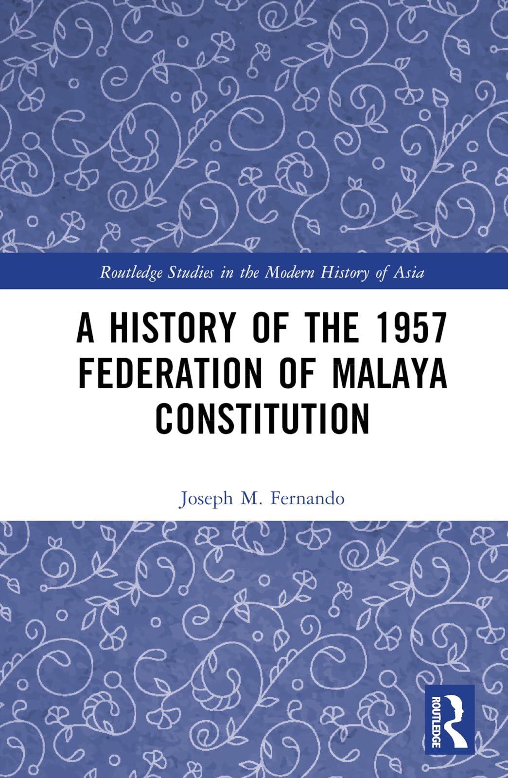 A History of the 1957 Federation of Malaya Constitution Law