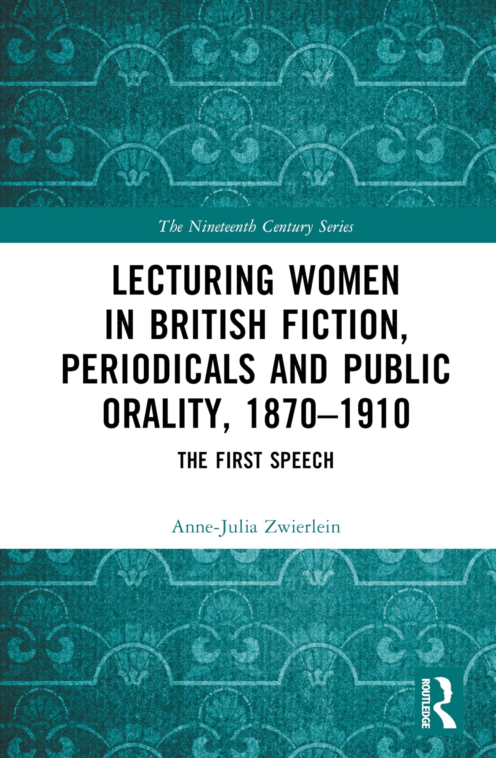 Lecturing Women in British Fiction, Periodicals and Public Orality, 1870-1910 Media & Communication