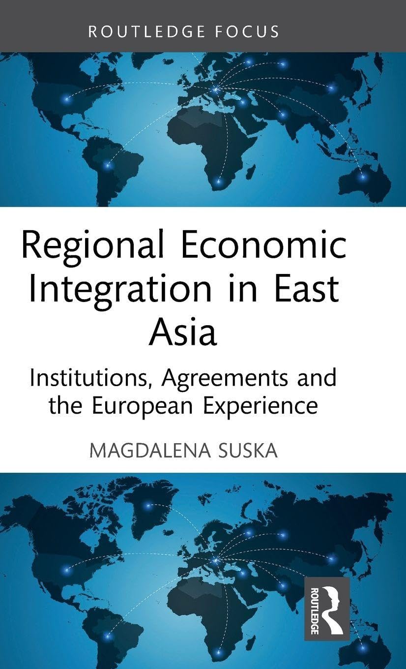 Regional Economic Integration in East Asia Law