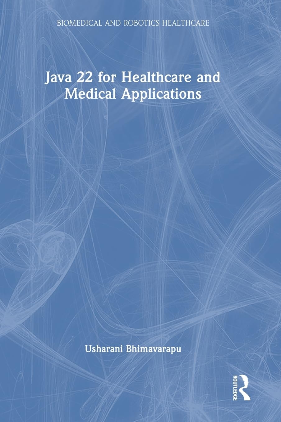 Java 22 for Healthcare and Medical Applications Medicine