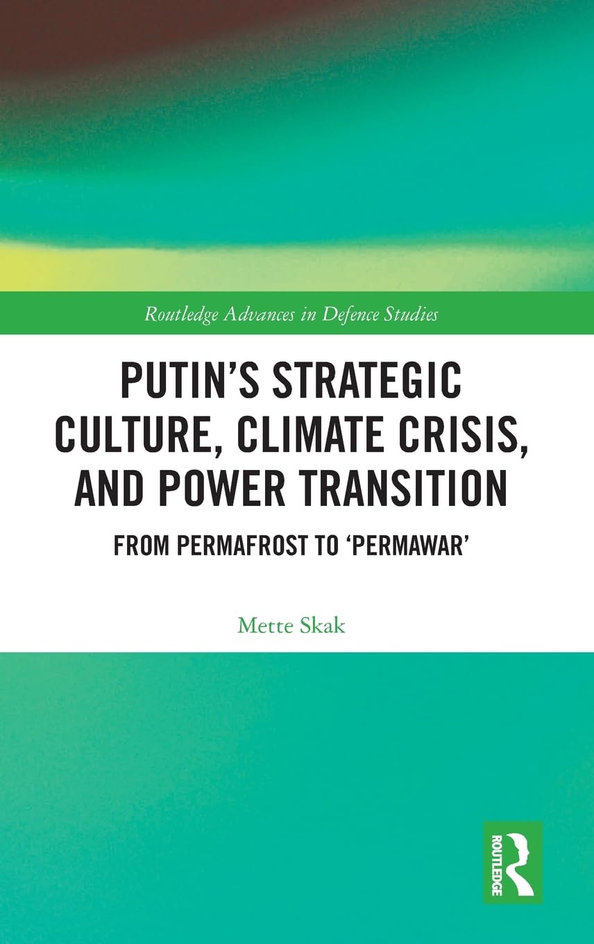 Putin's Strategic Culture, Climate Crisis, and Power Transition Law