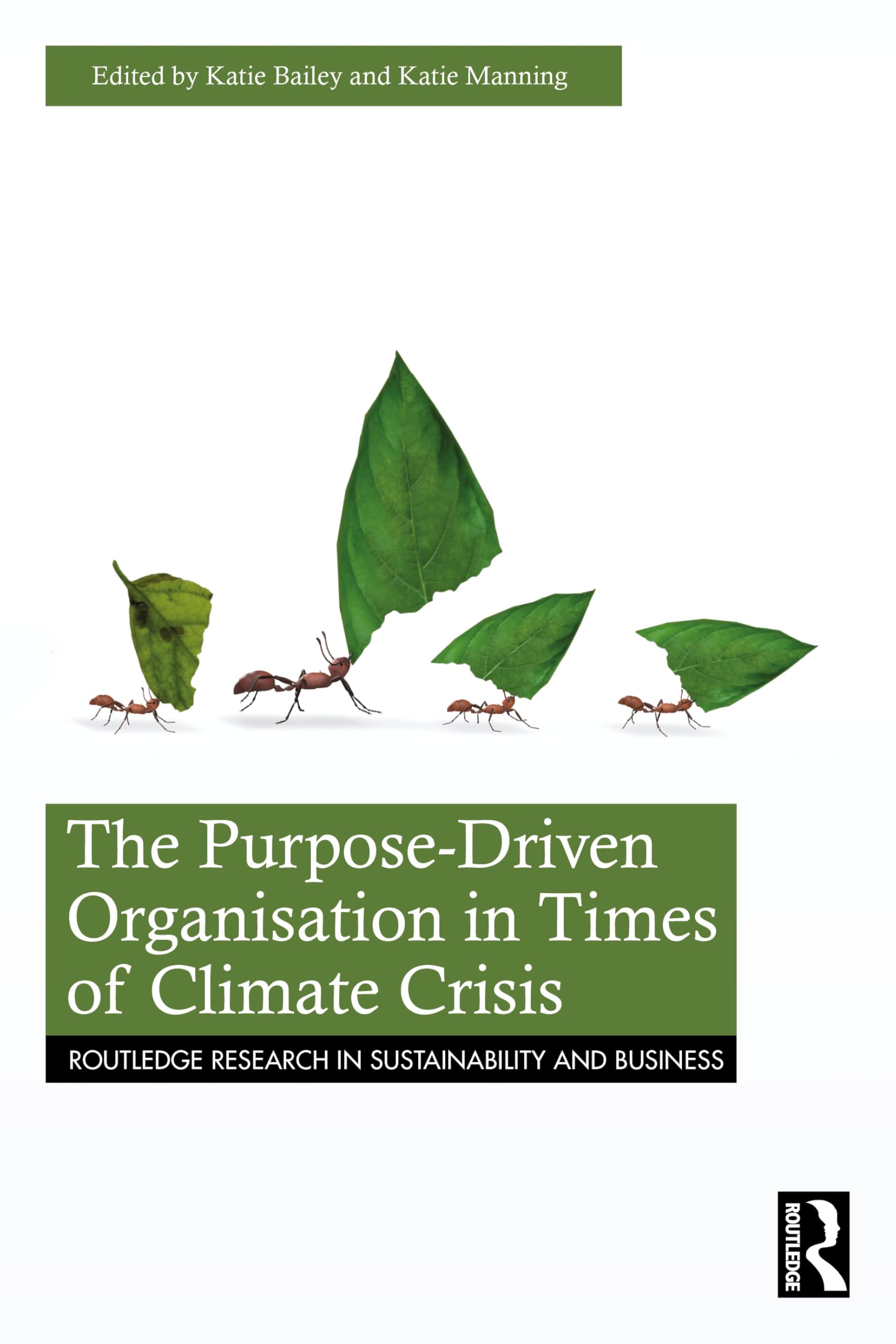 The Purpose-Driven Organisation in Times of Climate Crisis Business, Finance & Career