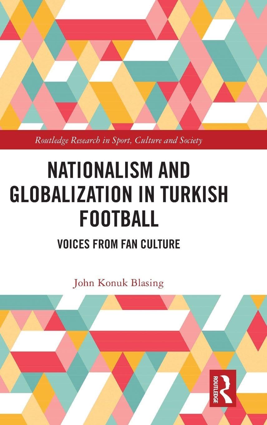 Nationalism and Globalization in Turkish Football Social Sciences
