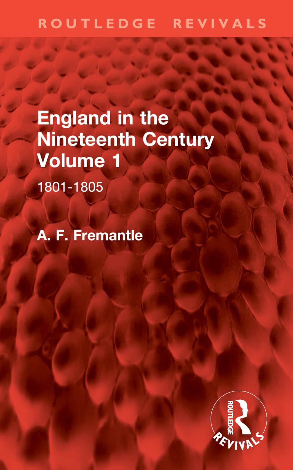 England in the Nineteenth Century 1801-1805 (1) (Routledge Revivals, Band 1) Psychology