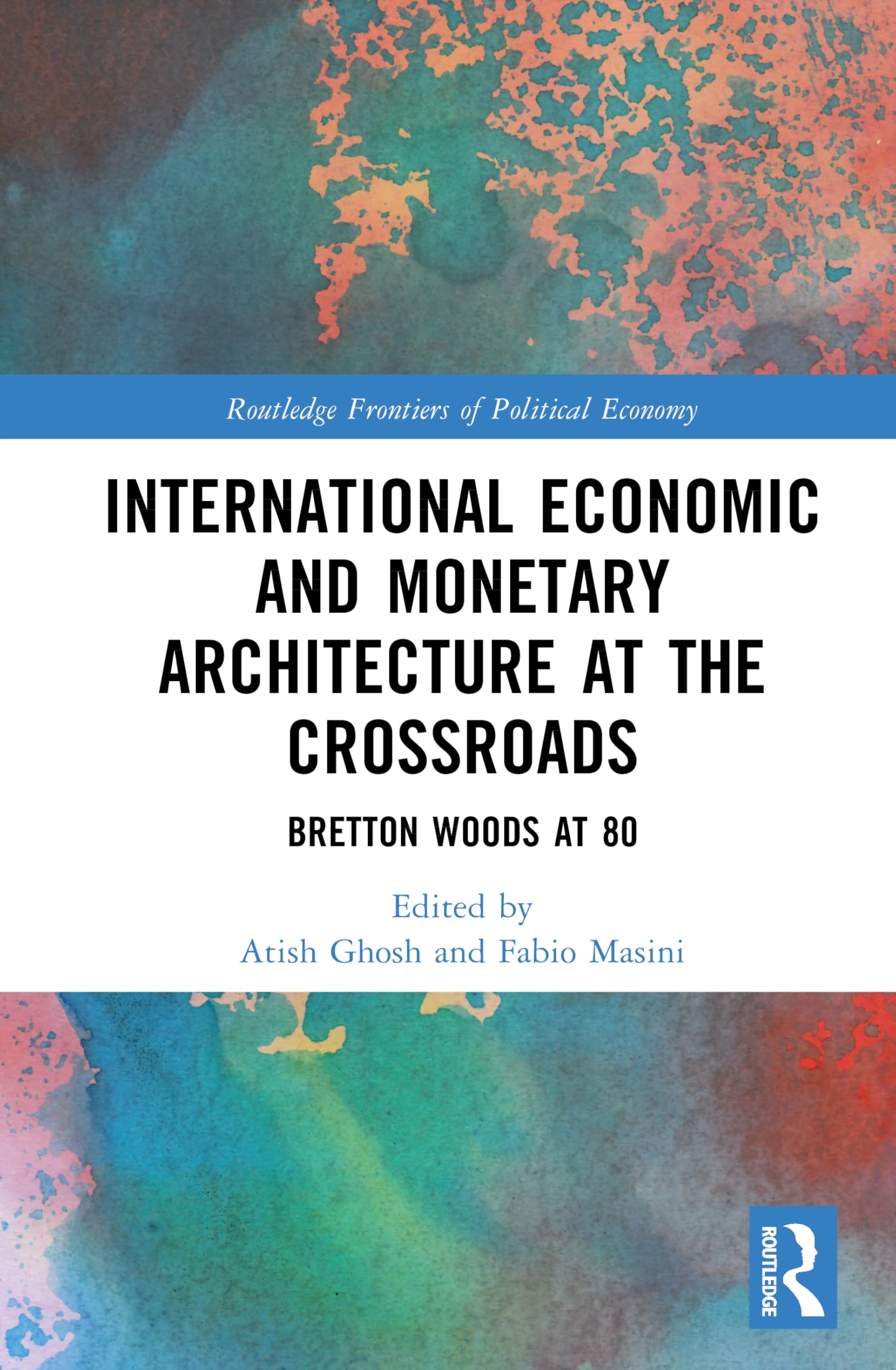 International Economic and Monetary Architecture at the Crossroads Law