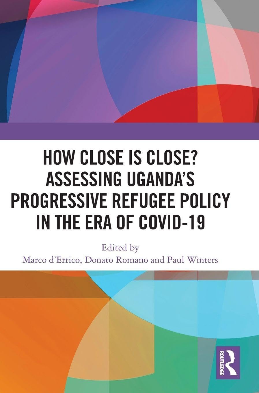 How Close is Close? Assessing Uganda's Progressive Refugee Policy in the Era of COVID-19 Law