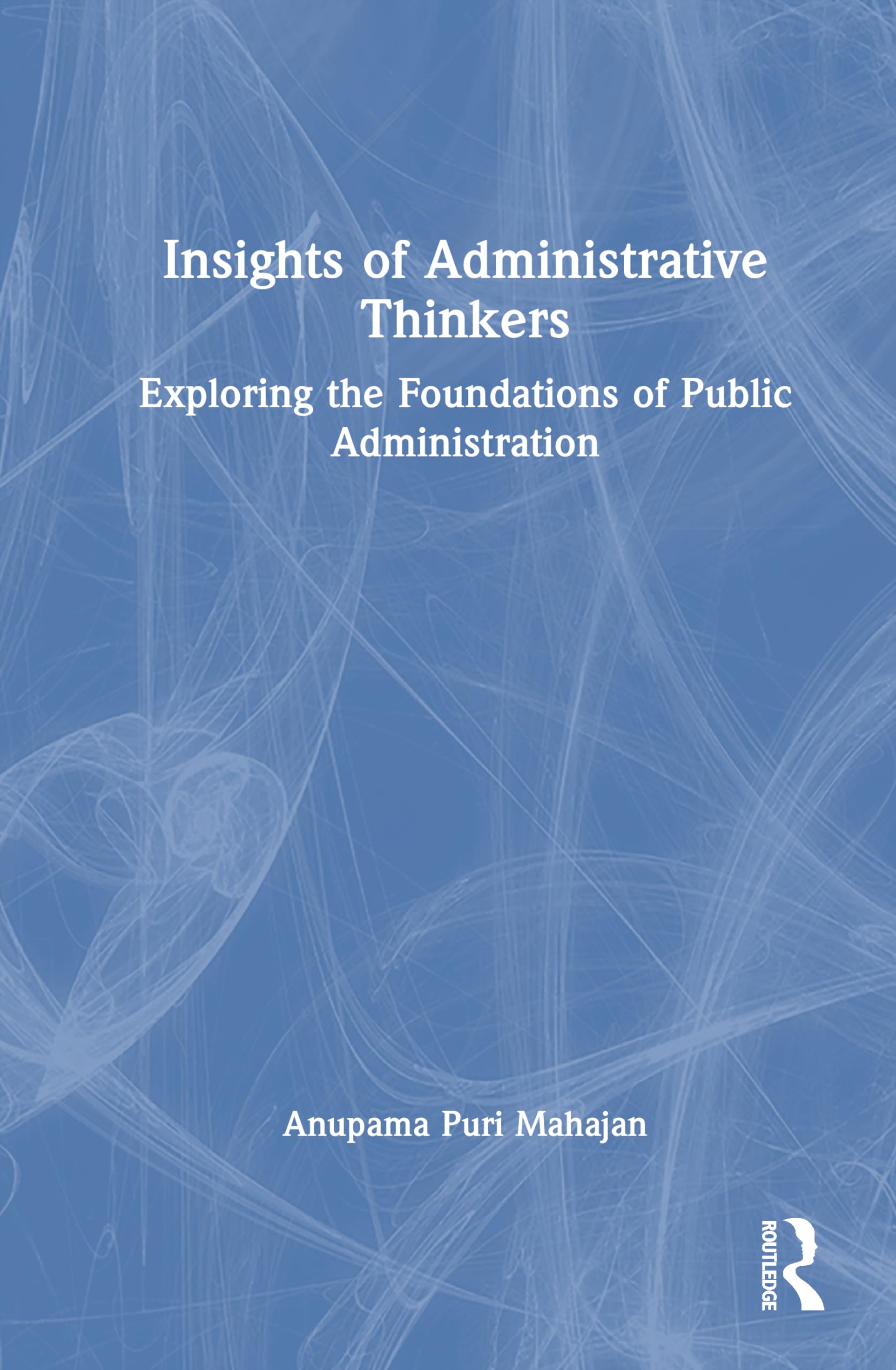 Insights of Administrative Thinkers Law