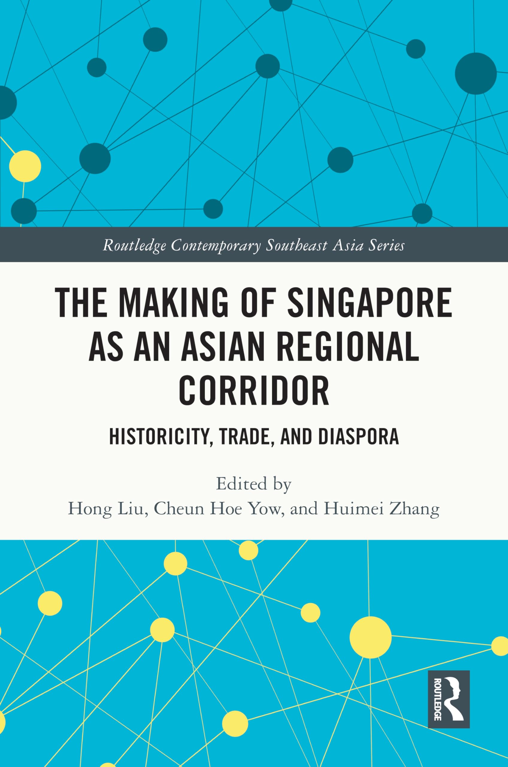 The Making of Singapore as an Asian Regional Corridor Books