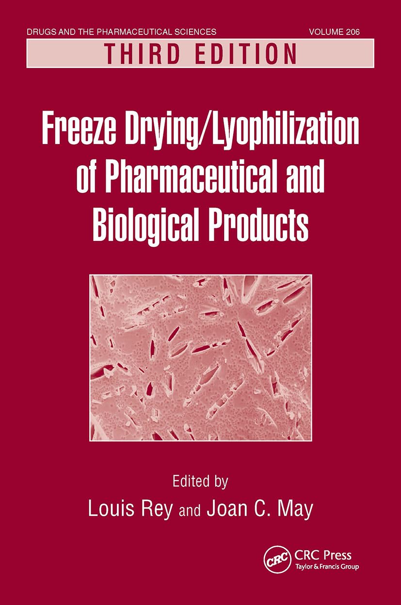 Freeze-Drying/Lyophilization of Pharmaceutical and Biological Products Medicine