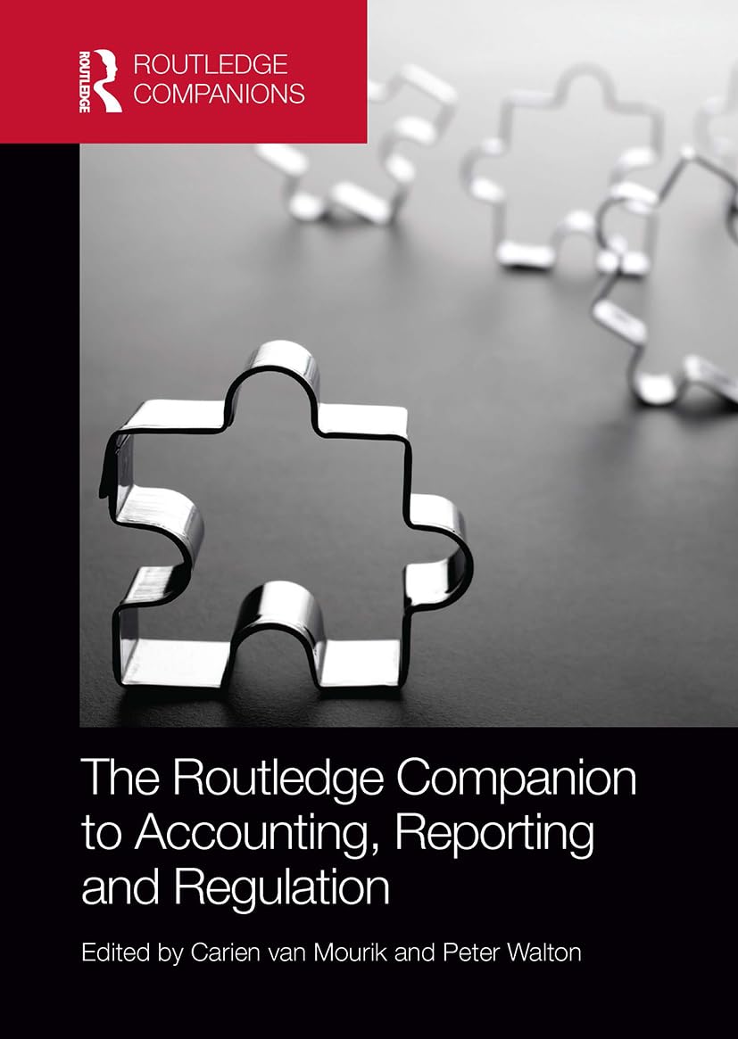 The Routledge Companion to Accounting, Reporting and Regulation Business, Finance & Career