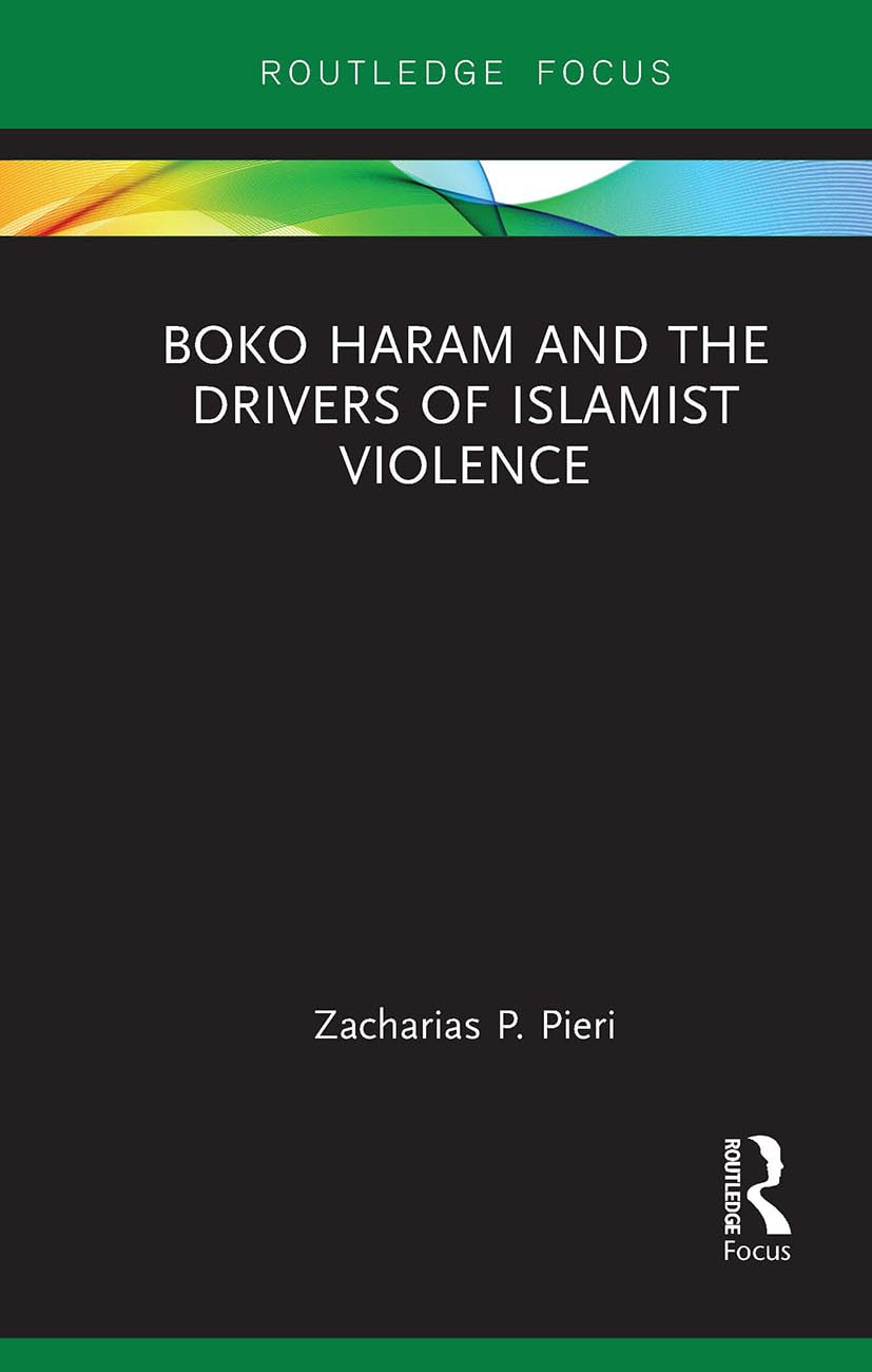 Boko Haram and the Drivers of Islamist Violence book