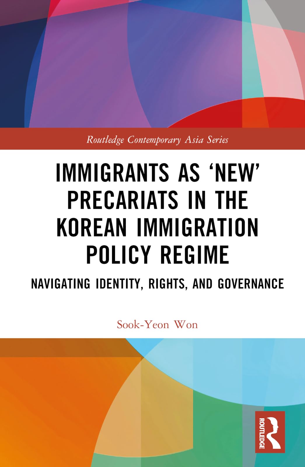 Immigrants as 'New' Precariats in the Korean Immigration Policy Regime Law