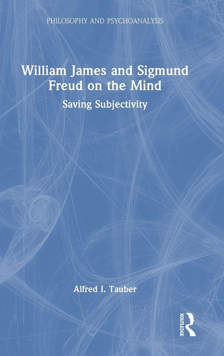 William James and Sigmund Freud on the Mind Medicine