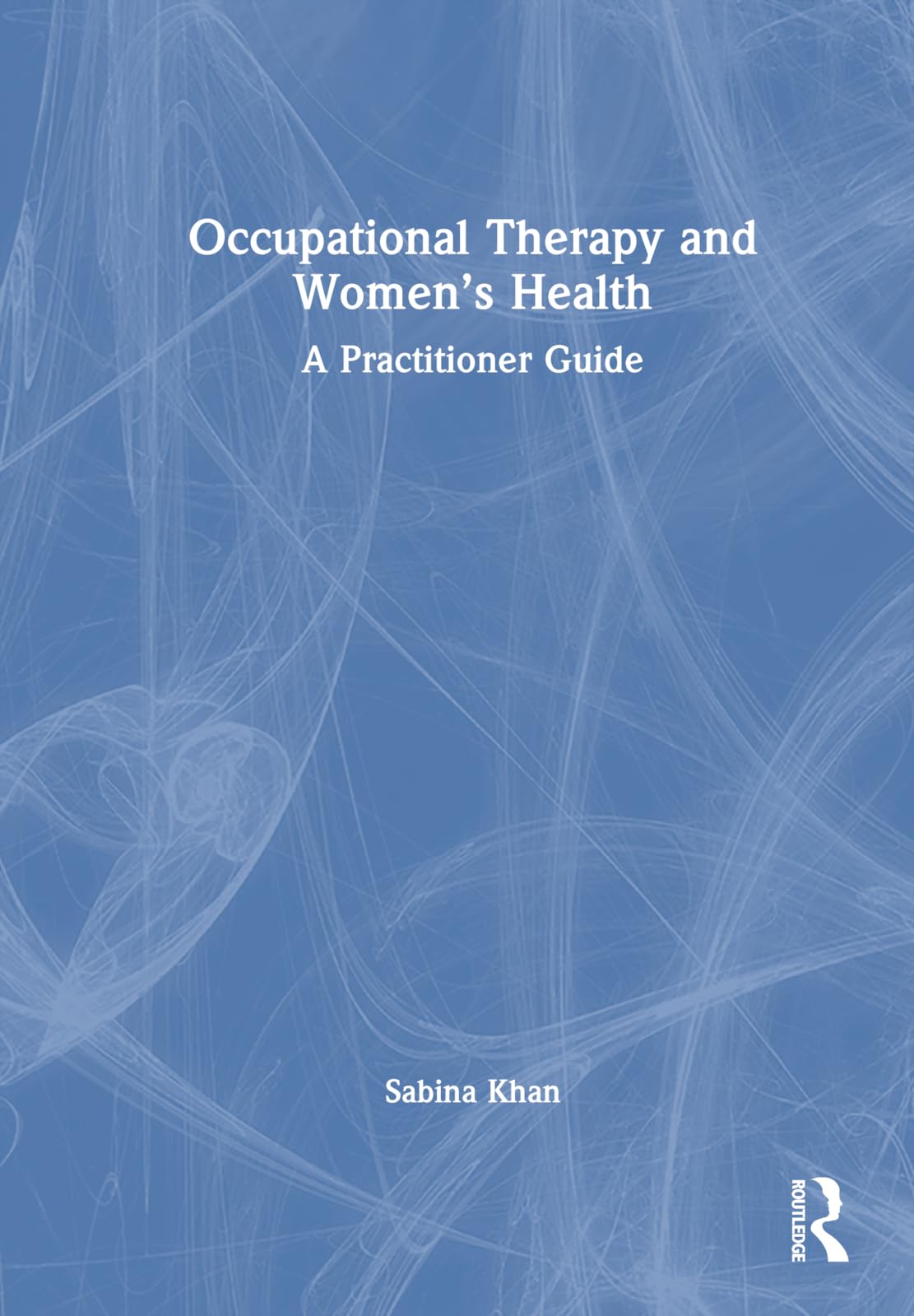 Occupational Therapy and Women's Health Medicine