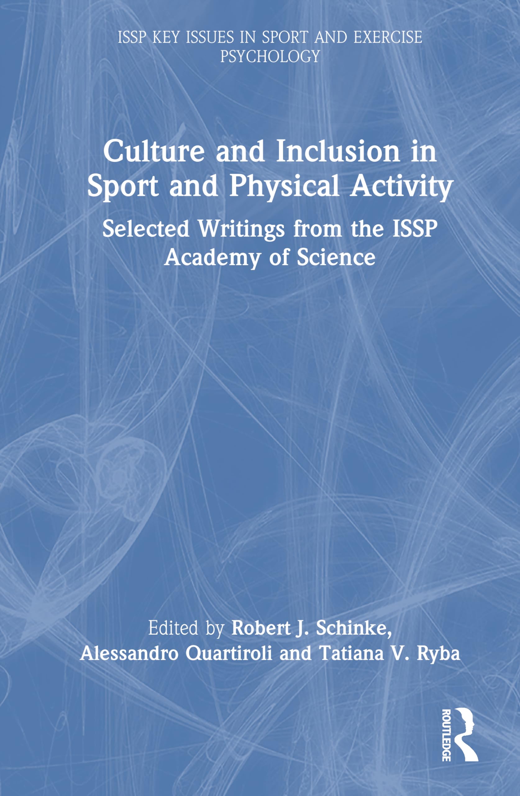 Culture and Inclusion in Sport and Physical Activity Psychology
