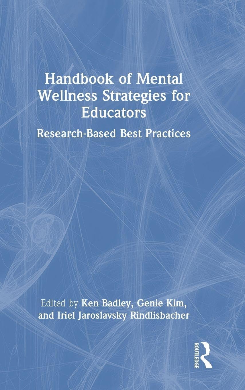 Handbook of Mental Wellness Strategies for Educators Education & Training