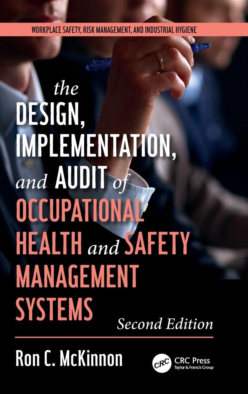 The Design, Implementation, and Audit of Health and Safety Management Systems, Second Edition Medicine