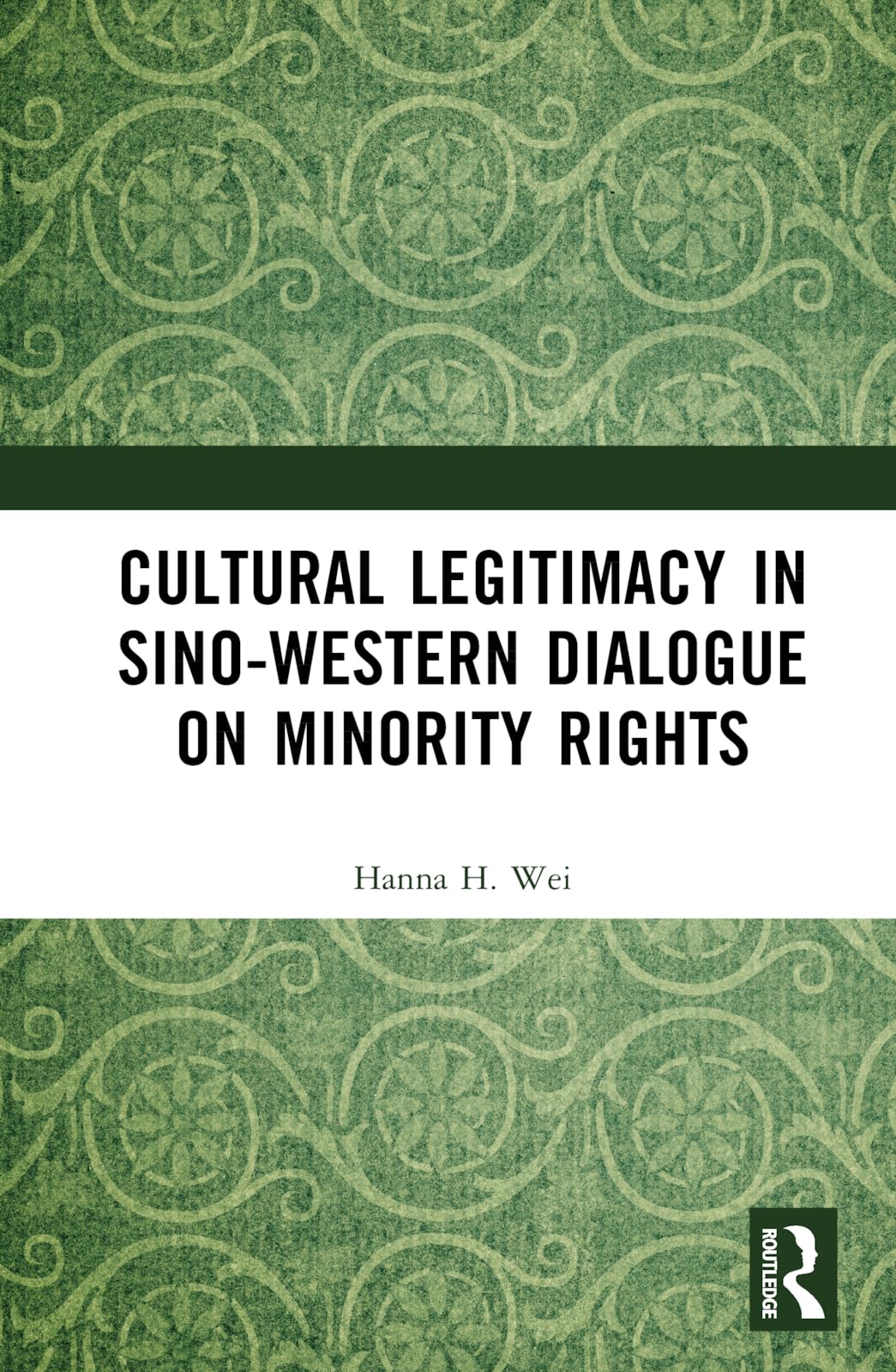 Cultural Legitimacy in Sino-Western Dialogue on Minority Rights Law