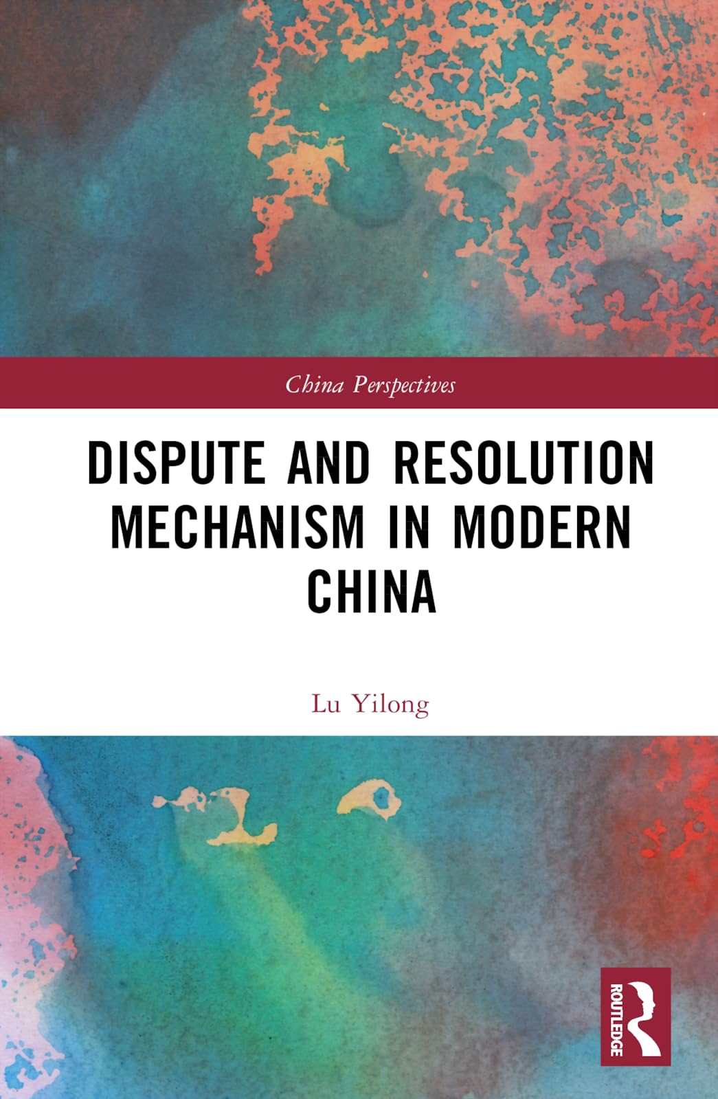 Dispute and Resolution Mechanism in Modern China Law