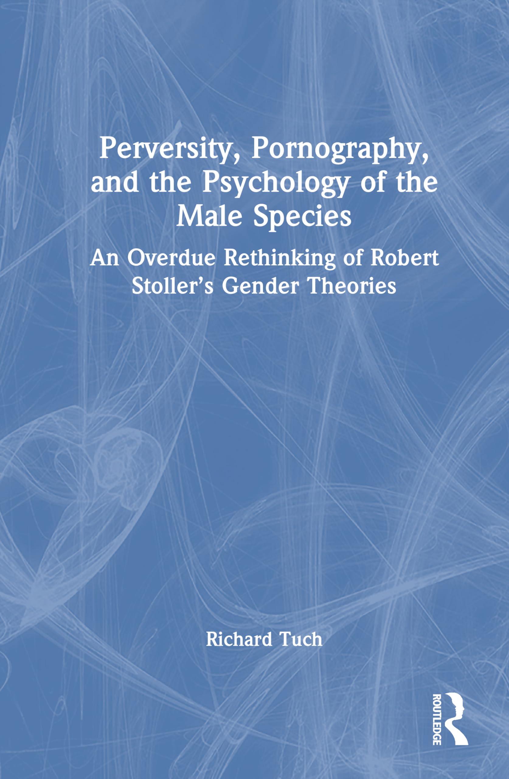 Perversity, Pornography, and the Psychology of the Male Species Psychology
