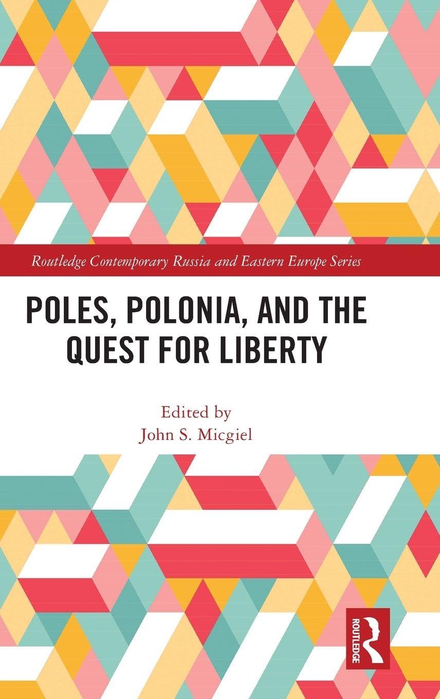 Poles, Polonia, and the Quest for Liberty Law