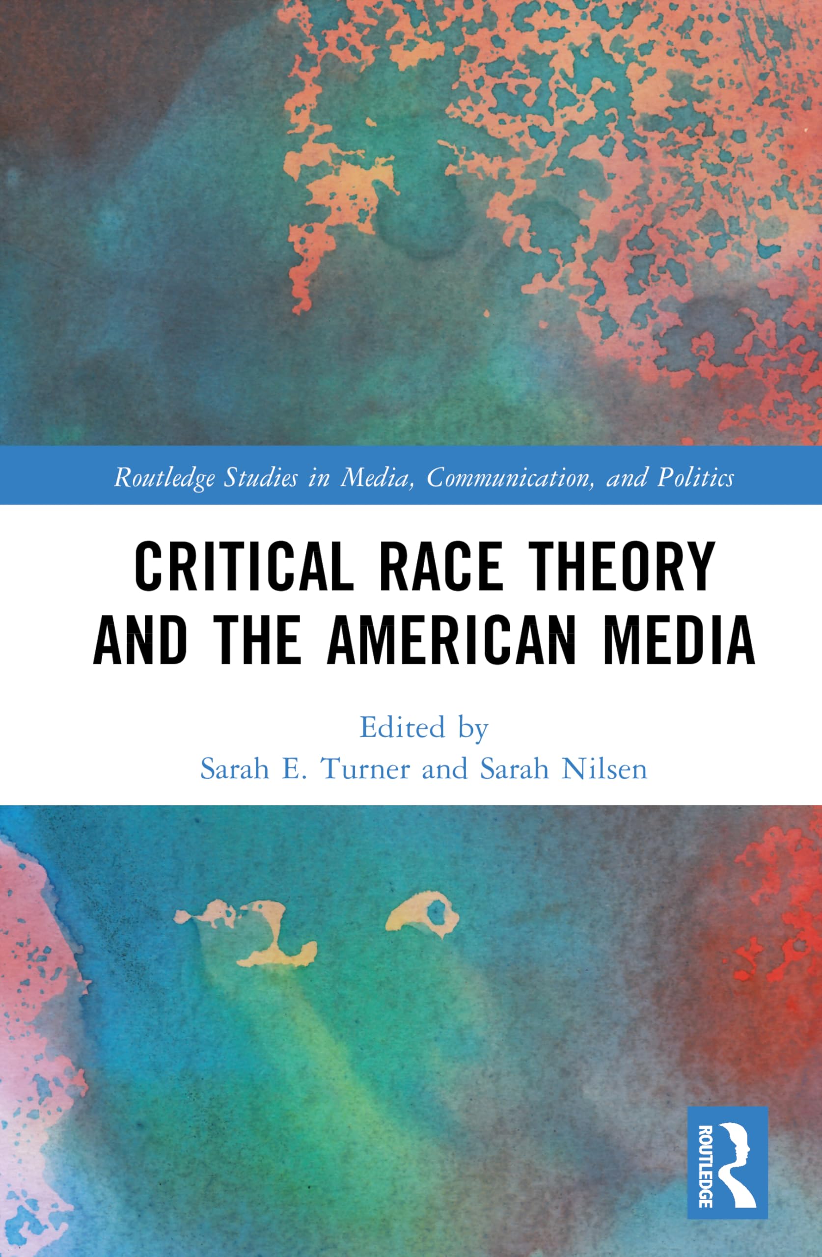Critical Race Theory and the American Media Media & Communication