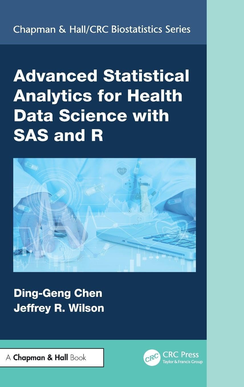 Advanced Statistical Analytics for Health Data Science with SAS and R Medicine