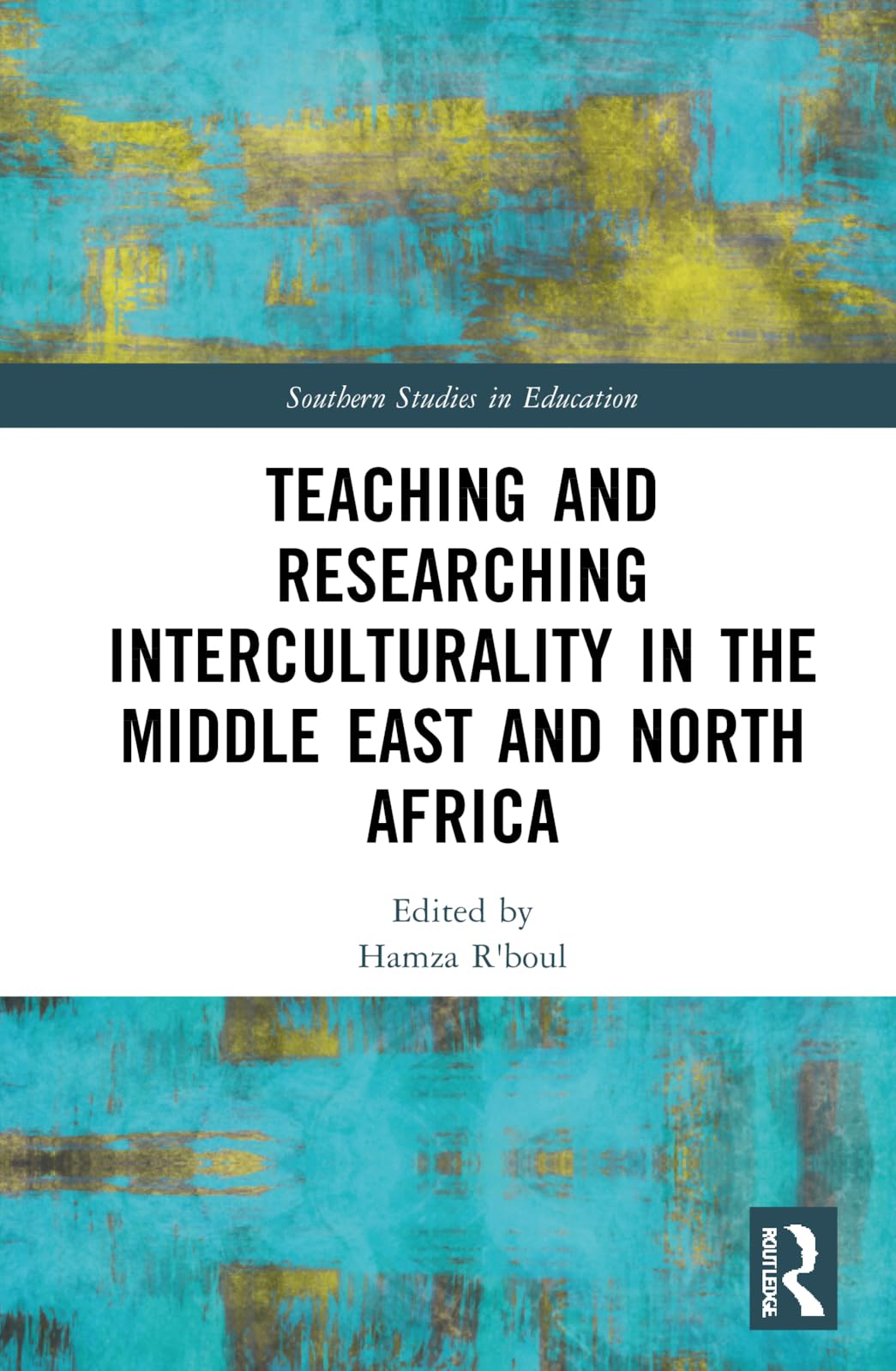 Teaching and Researching Interculturality in the Middle East and North Africa Education & Training