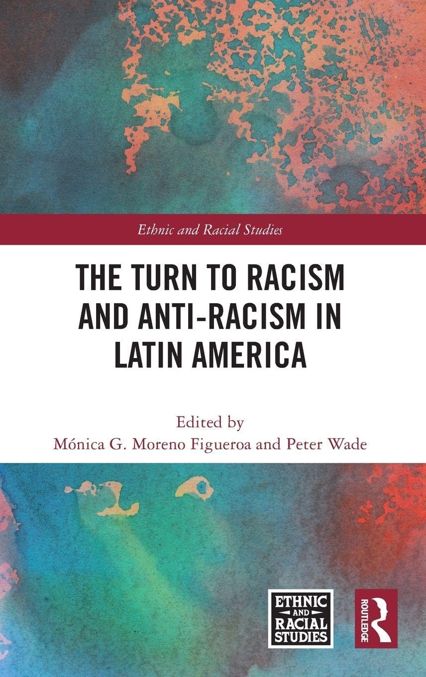 The Turn to Racism and Anti-racism in Latin America Books