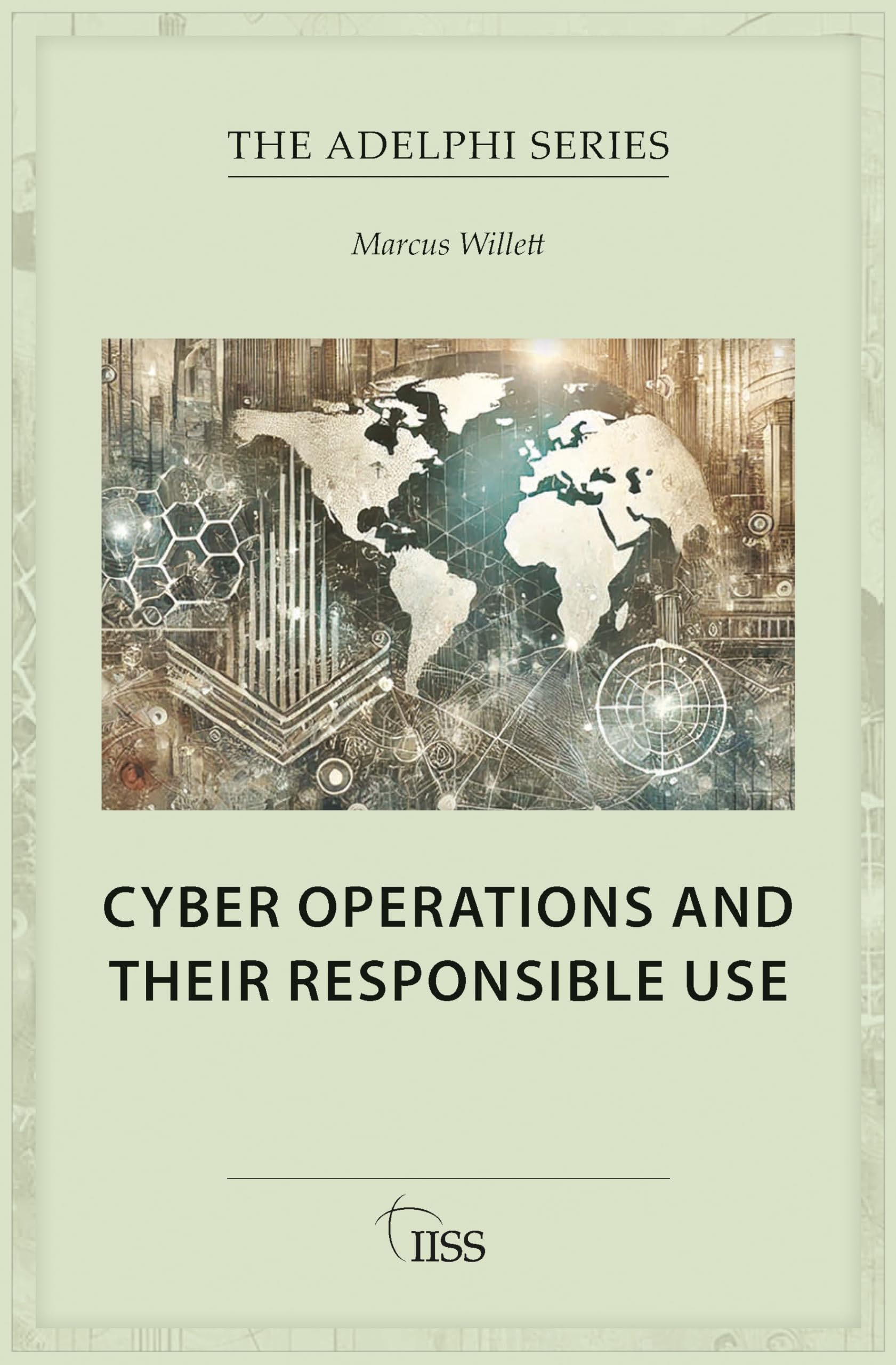 Cyber Operations and Their Responsible Use Law