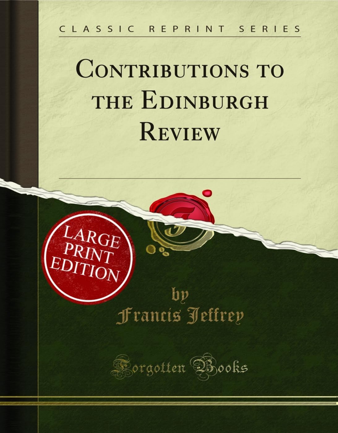 Contributions to the Edinburgh Review (Large Text Classic Reprint) book
