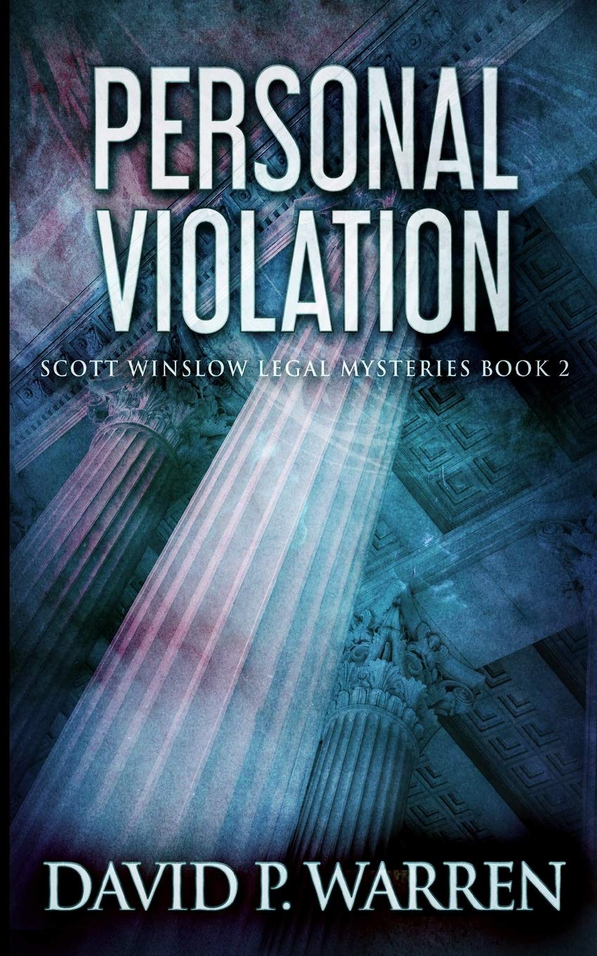 Personal Violation (Scott Winslow Legal Mysteries Book 2) Contemporary literature