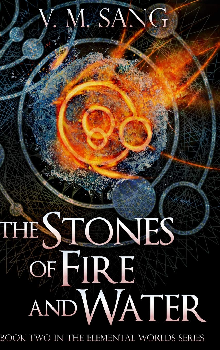 The Stones of Fire and Water (Elemental Worlds Book 2) Action & Adventure